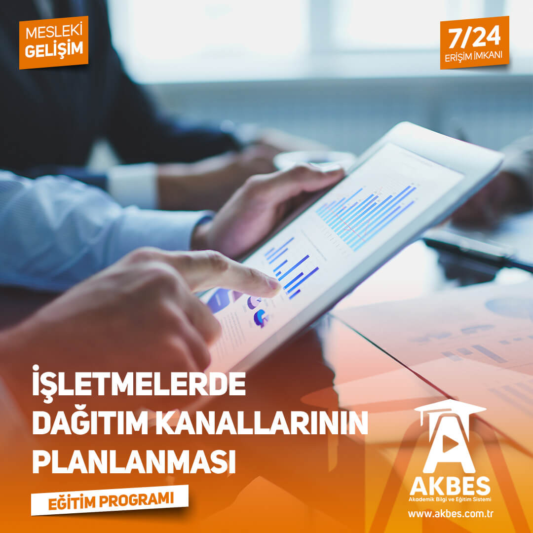 İşletmelerde Dağıtım Kanallarının Planlanması Eğitim Programı