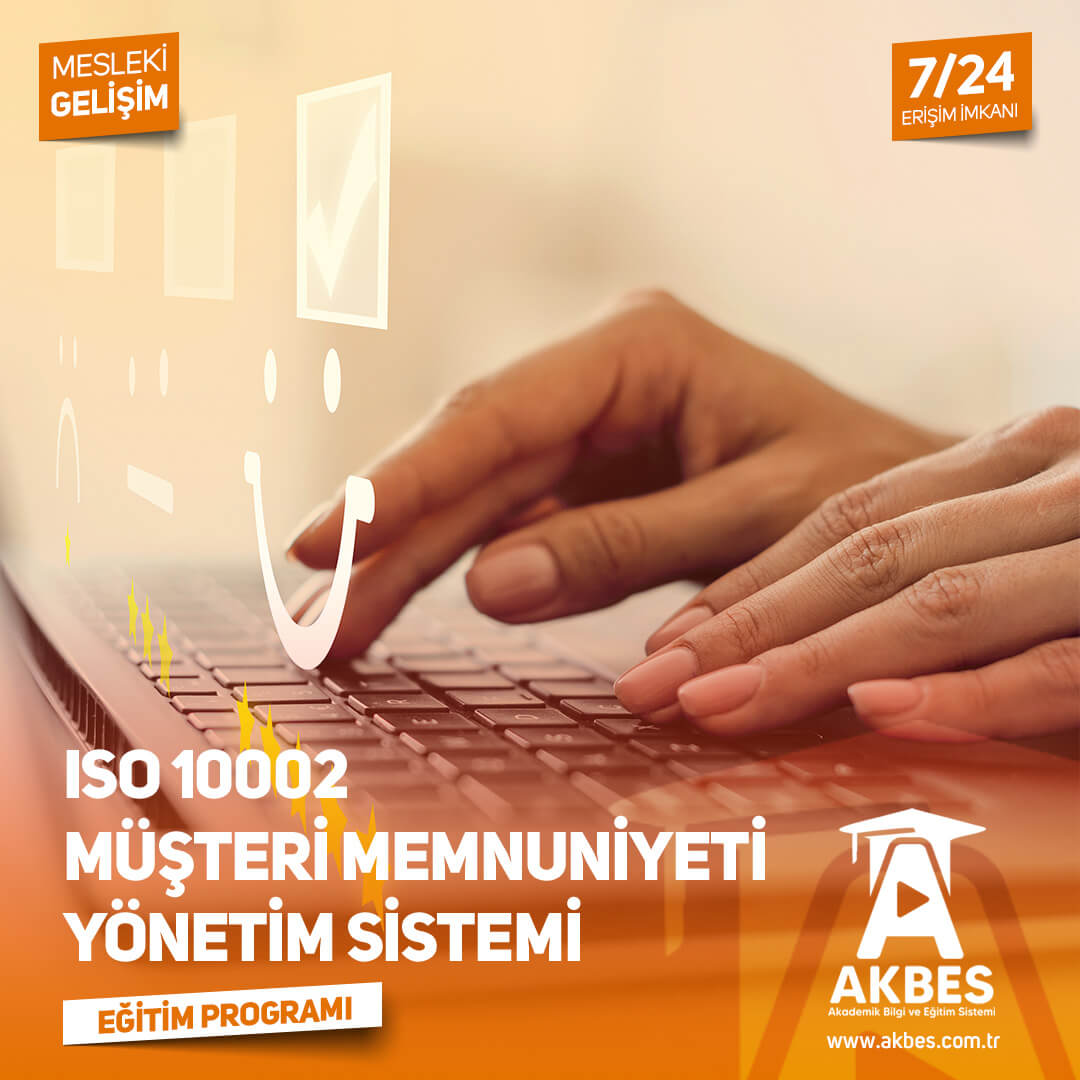 ISO 10002 Müşteri Memnuniyeti Eğitim Programı