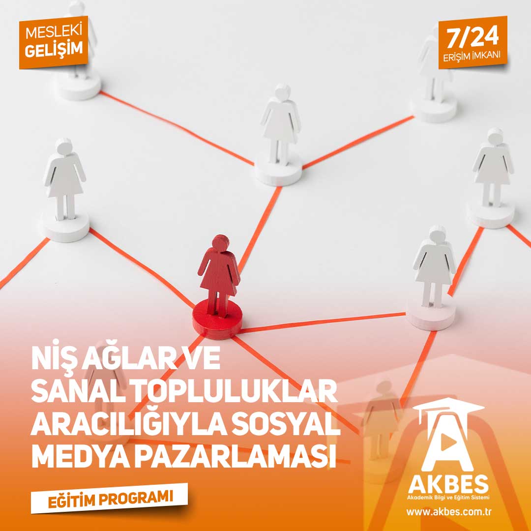 Niş Ağlar ve Sanal Topluluklar Aracılığıyla Sosyal Medya Pazarlaması Eğitim Programı